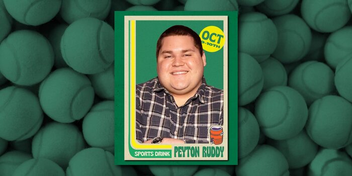 Peyton Ruddy at SPORTS DRINK (Saturday, 7:00p)