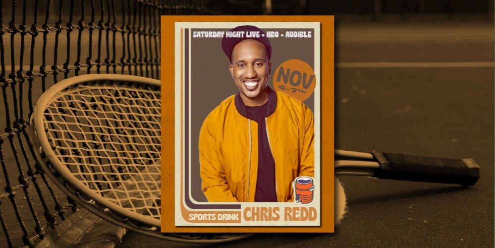 Chris Redd at SPORTS DRINK (Friday, 9:00p)
