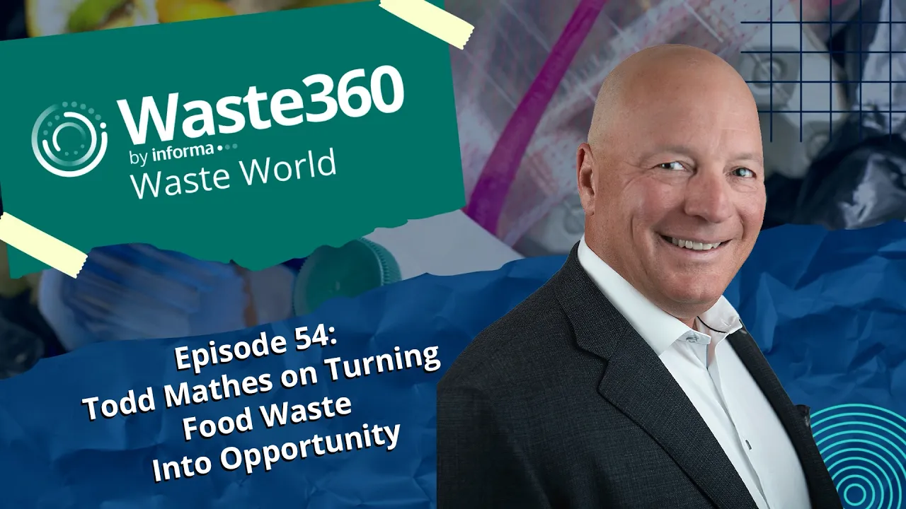 Todd Mathes on Episode 54 of Waste360 Waste World podcast