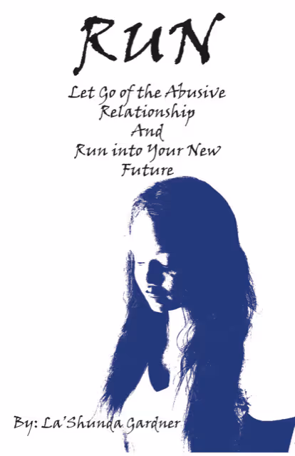 RUN: Let Go of the Abusive Relationship and Run into Your New Future book cover