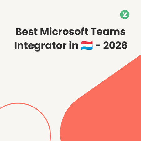 Best Microsoft Teams Integrator in Luxembourg - 2026