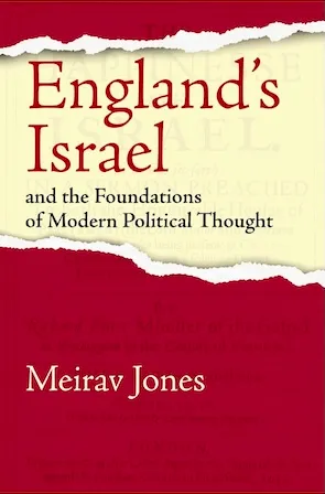 England’s Israel and the Foundations of Modern Political Thought