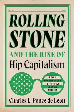 Rolling Stone and the Rise of Hip Capitalism