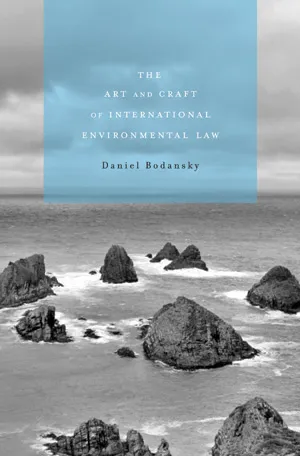 The Art and Craft of International Environmental Law