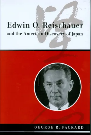 Edwin O. Reischauer and the American Discovery of Japan