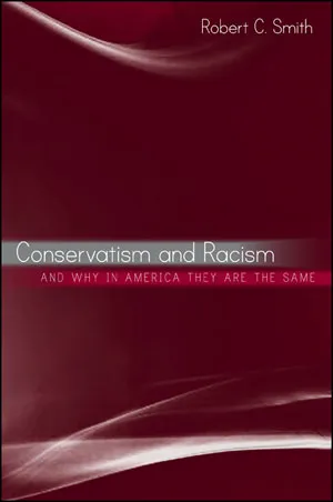 Conservatism and Racism and Why in America They Are the Same