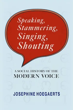 Speaking, Stammering, Singing, Shouting