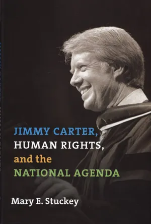 Jimmy Carter, Human Rights, and the National Agenda