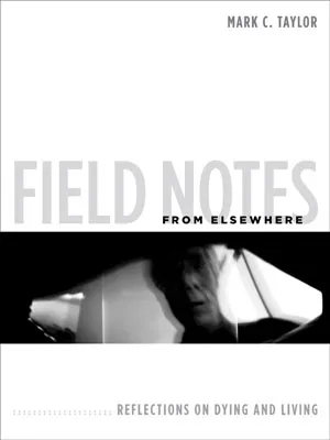 Field Notes from Elsewhere