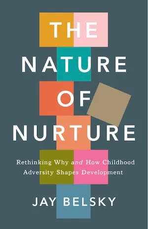 The Nature of Nurture