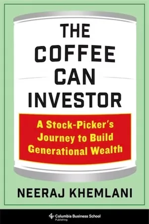 The Coffee Can Investor: A Stock-Picker's Journey to Build Generational Wealth
