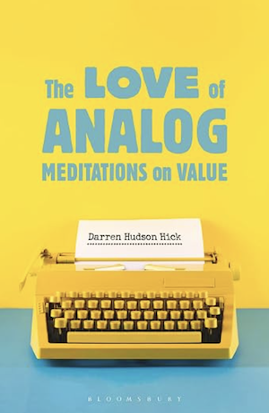 The Love of Analog: Meditations on Value