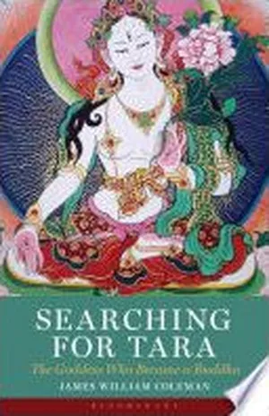 Searching for Tara: The Goddess Who Became a Buddha