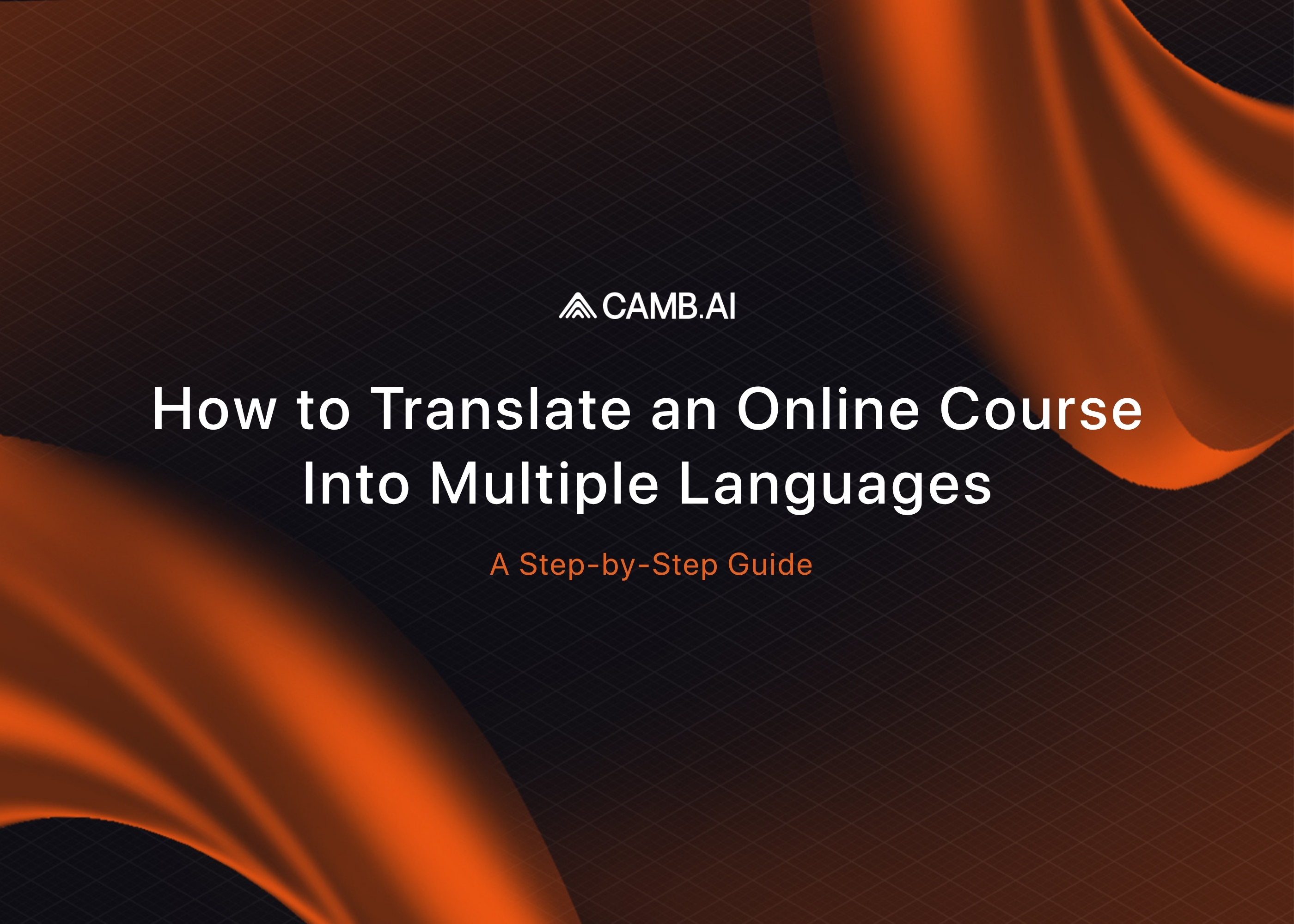 How to Translate an Online Course Into Multiple Languages: A Step-by-Step Guide
