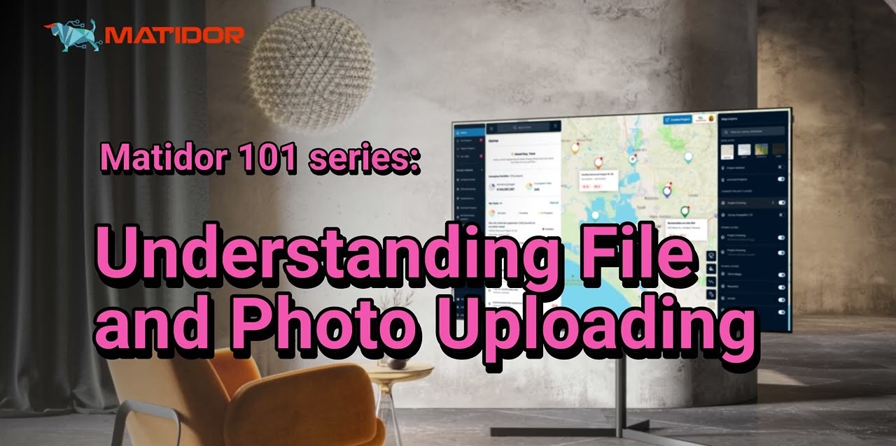 Matidor 101 – Understanding File and Photo Uploading – organize and access project files easily
