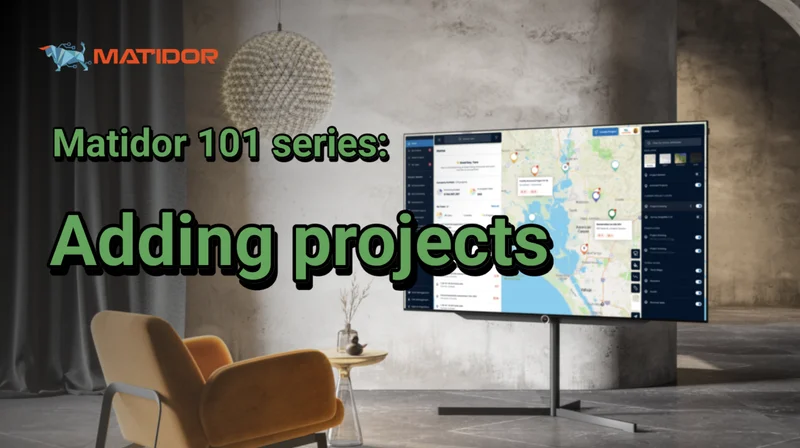 Matidor 101 tutorial thumbnail showing how to add projects in Matidor by creating or importing projects from the map
