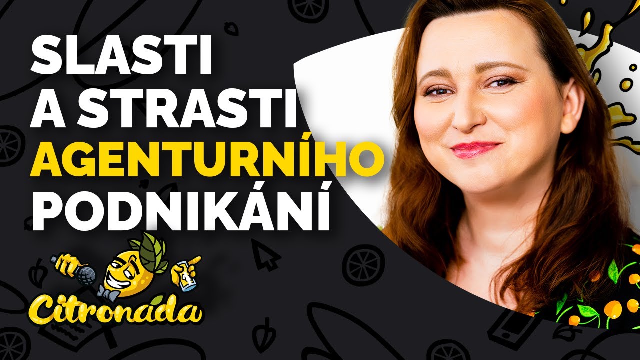 Vladana Bačová mluví v podcastu Citronáda & #Neformálko na téma Strasti a slasti agenturního byznysu