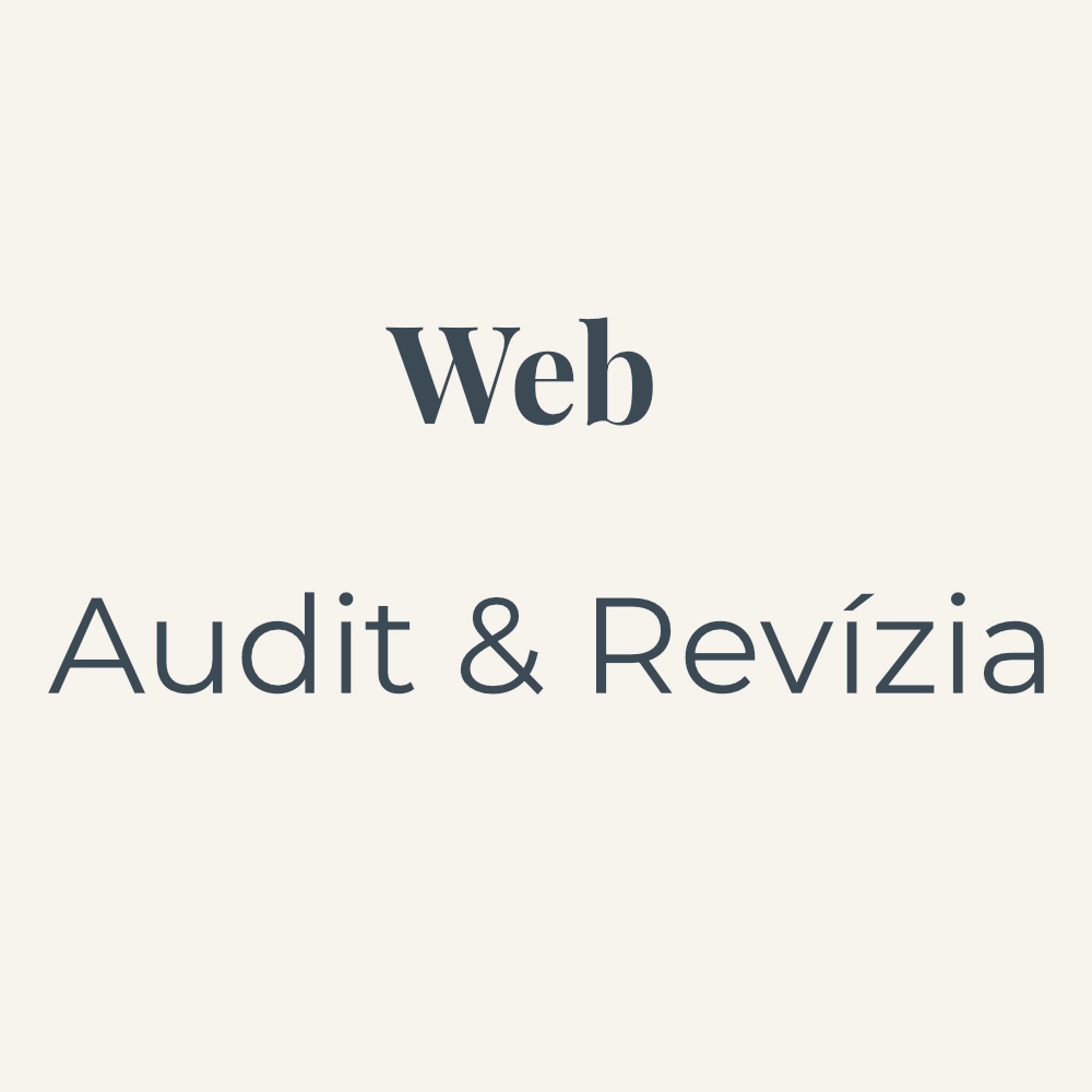 Web - Audit & Revízia anonymizovanej webovej prezentácie.