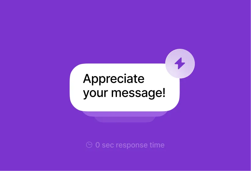 Chat bubble on purple background says, 'Appreciate your message!' with a lightning icon and 0 sec response time.