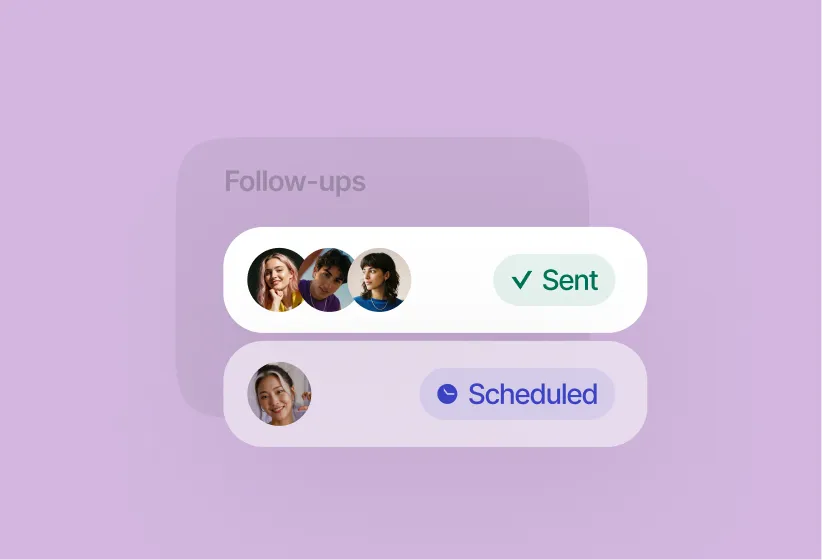 Two follow-up notifications with profile images showing statuses: one sent, one scheduled.