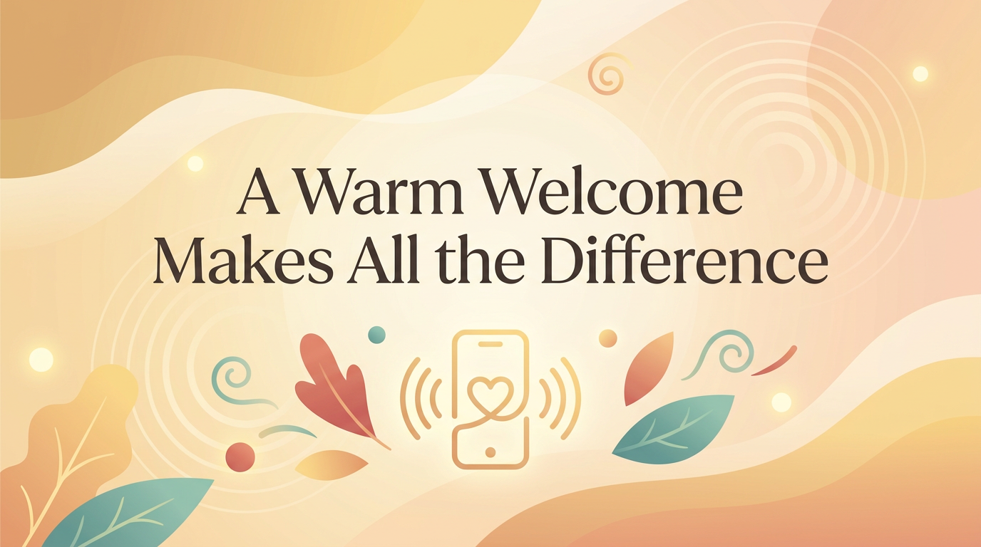 One-phrase callout-style visual: "A Warm Welcome Makes All the Difference," featuring a subtle, stylized phone icon.