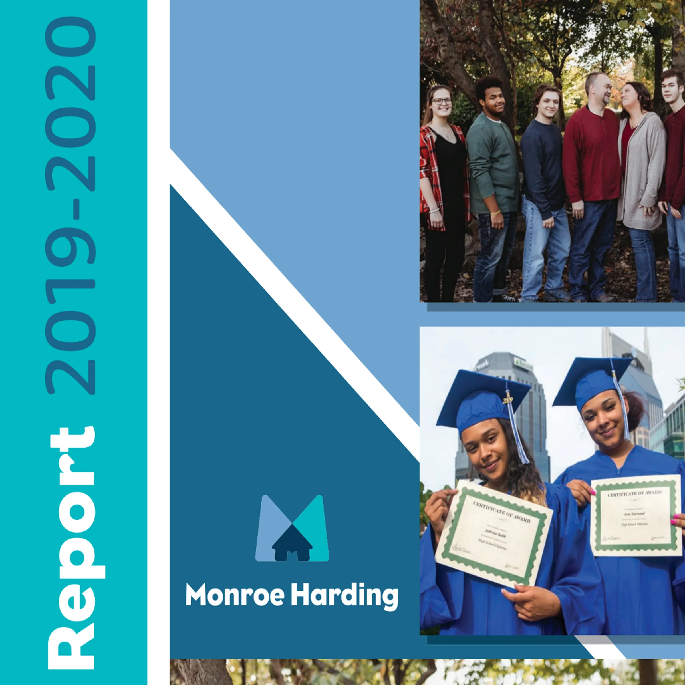Cover page of Monroe Harding 2019-2020 Report with images of a group of six diverse young adults standing outside and two women in blue graduation caps and gowns holding certificates.