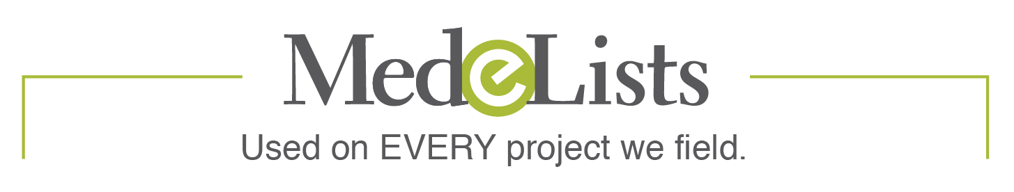 Medelists logo with tagline Used on EVERY project we field