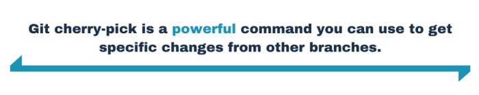 Git cherry-pick is a powerful command you can use to get specific changes from other branches.