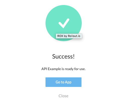 Success! API Example is ready for use. Go to App