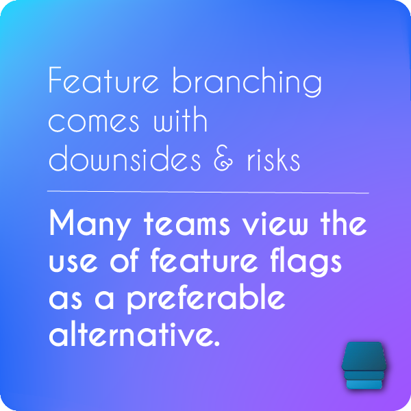 Wordpress import https://rollout.io/blog/wp-content/uploads/sites/2/2018/04/Pullquote-Feature-branching-comes-with-downsides-risks-Many-teams-view-the-use-of-feature-flags-as-a-preferable-alternative.png
