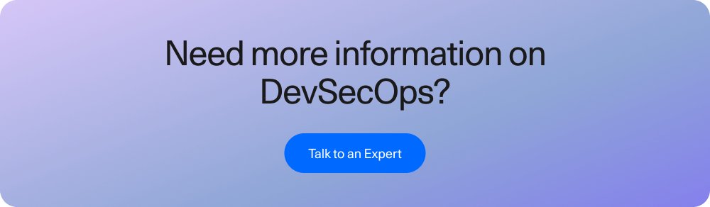 Need more information on DevSecOps?