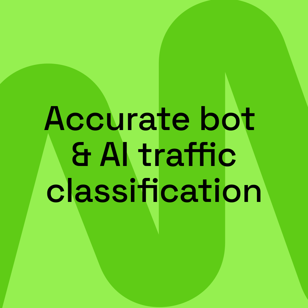 Text stating 'The best bot & AI traffic classification on the market' over a green background.