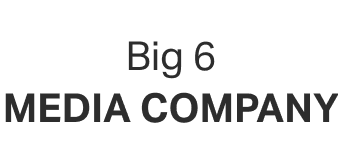Big 6 Media Company