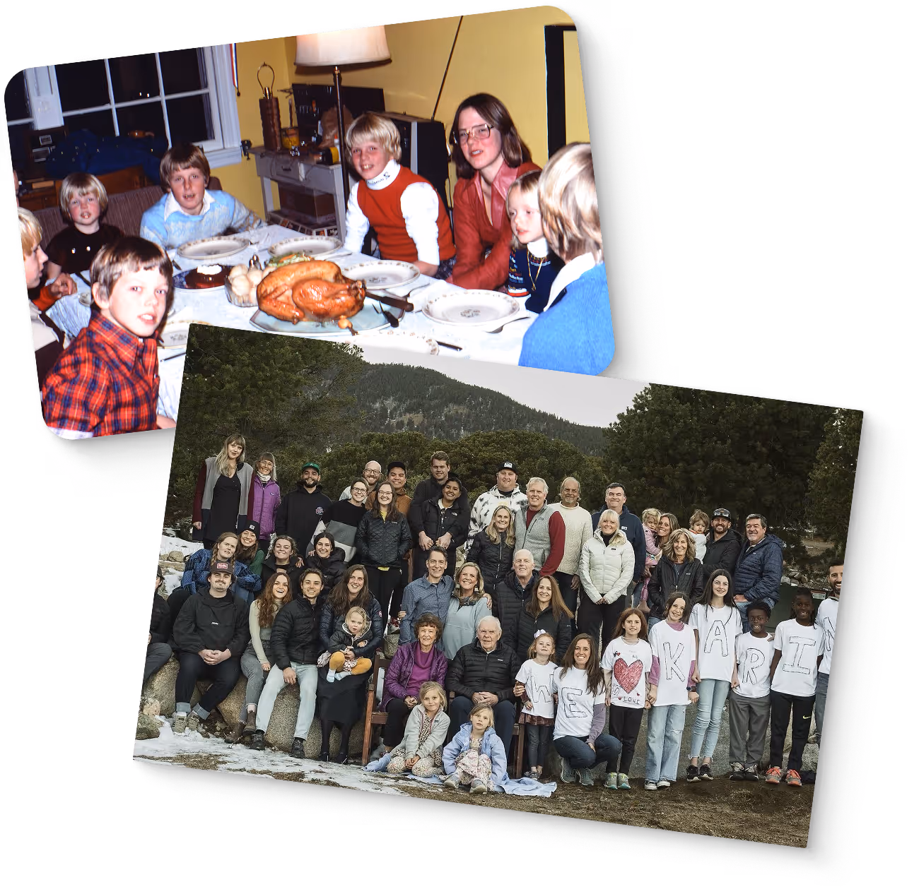 Two photos: a group of children and adults around a dining table with a roasted turkey, and a large outdoor family group posing in front of trees and mountains, with some children wearing shirts that spell out 'WE ♥ KARIN'.