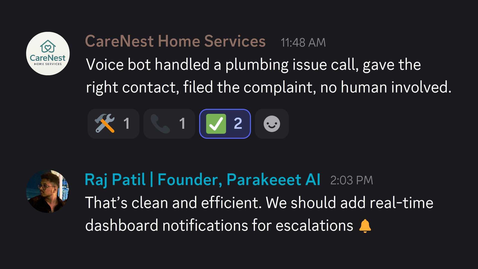 Chat message from CareNest Home Services about a voice bot handling a plumbing issue without human involvement, followed by Raj Patil, Founder of Parakeeet AI, praising the efficiency and suggesting real-time dashboard notifications for escalations.