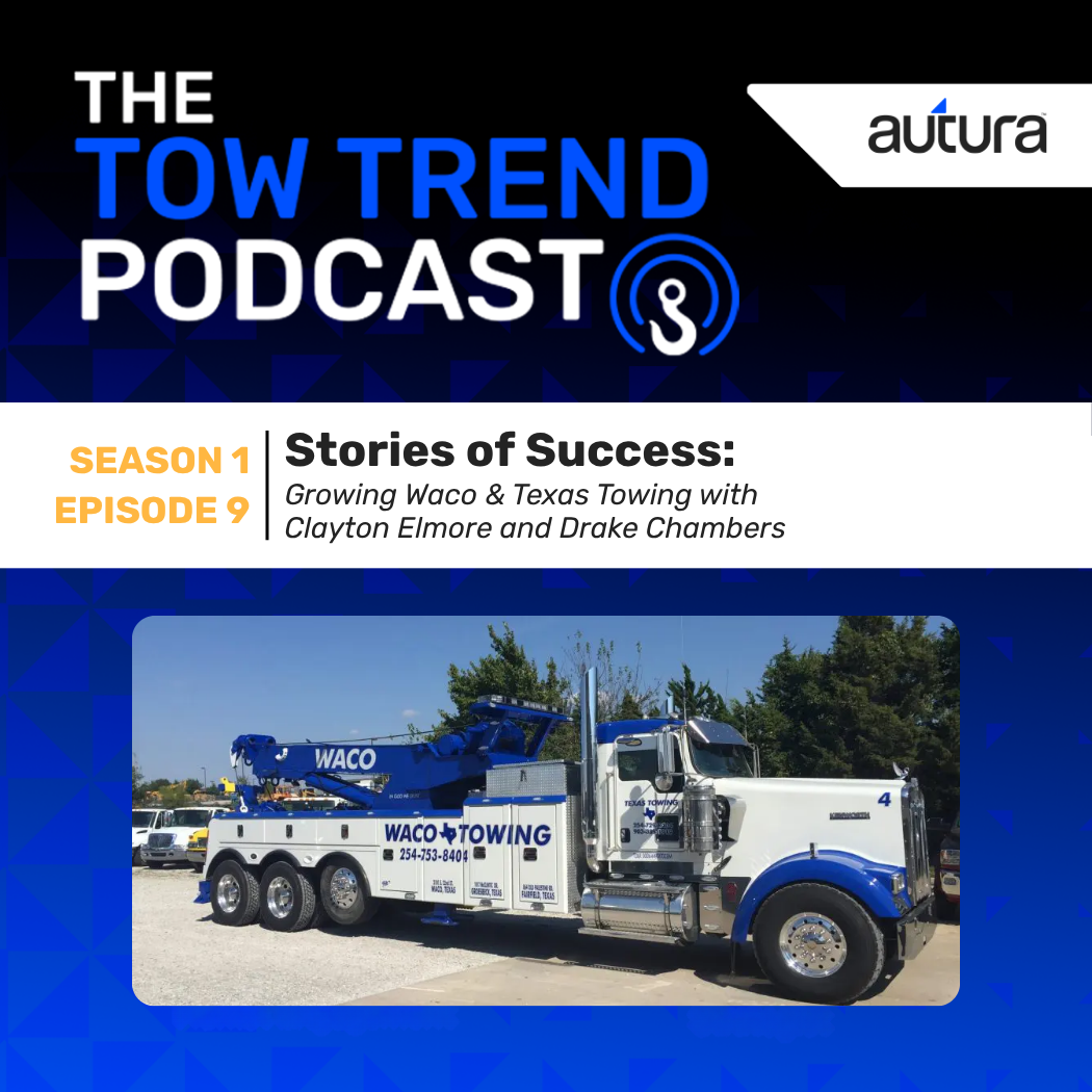 Stories of Success: Growing Waco & Texas Towing with Clayton Elmore and Drake Chambers