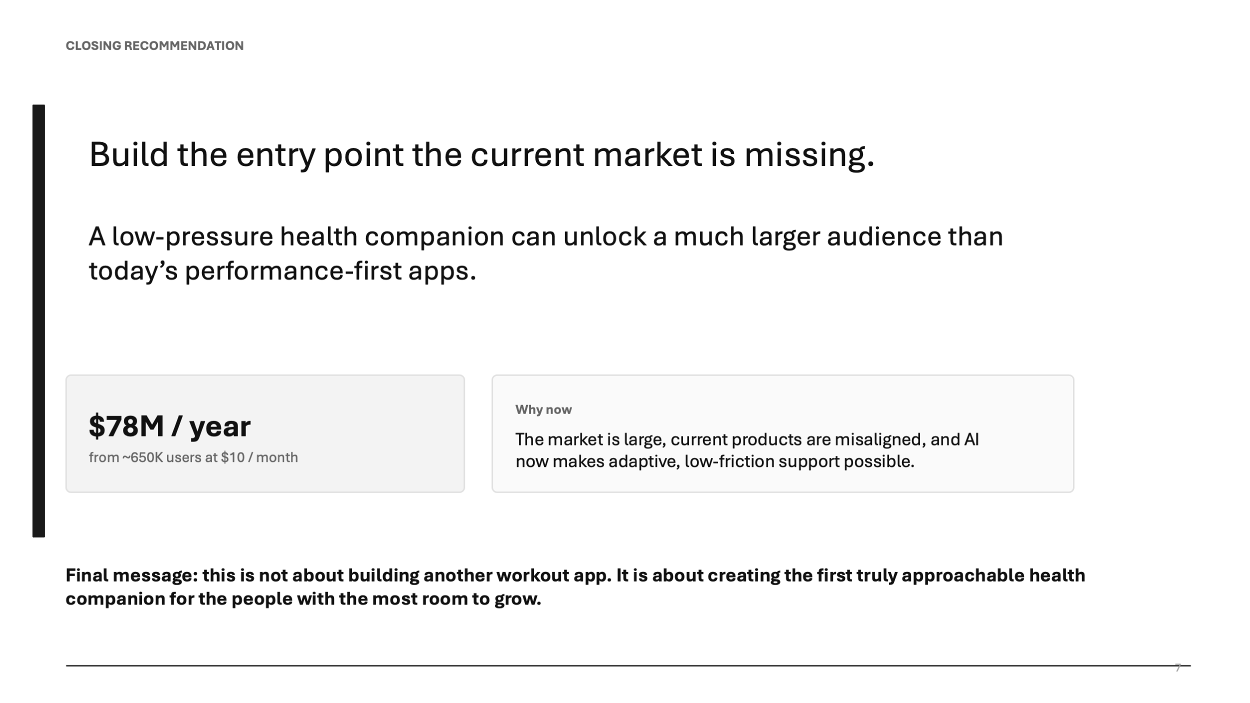 Pitch deck 7, Build the entry point the current market is missing.