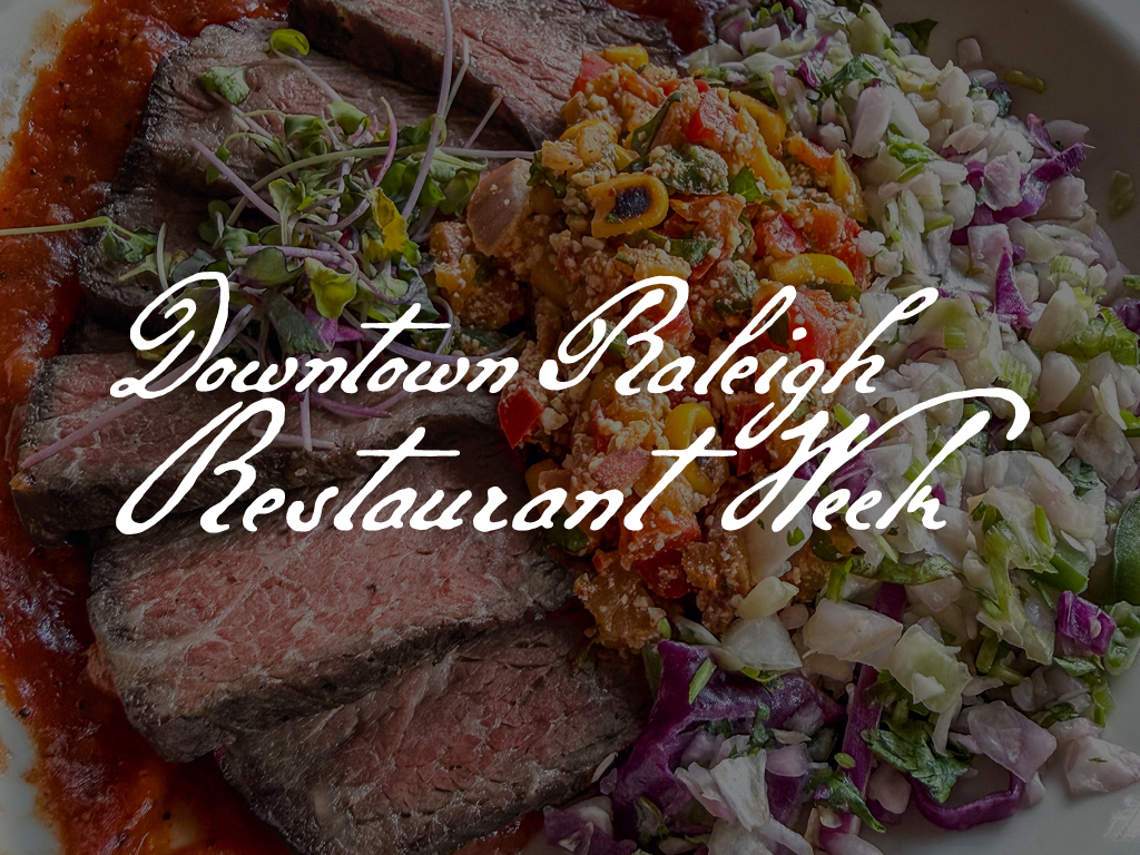 a plate of food with the words Downtown Raleigh Restaurant Week