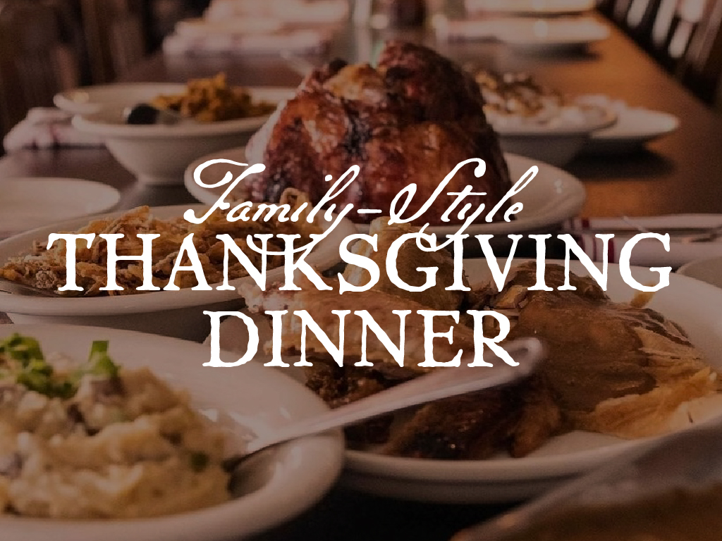 plates of ood on a table with the words Family-style Thanksgiving