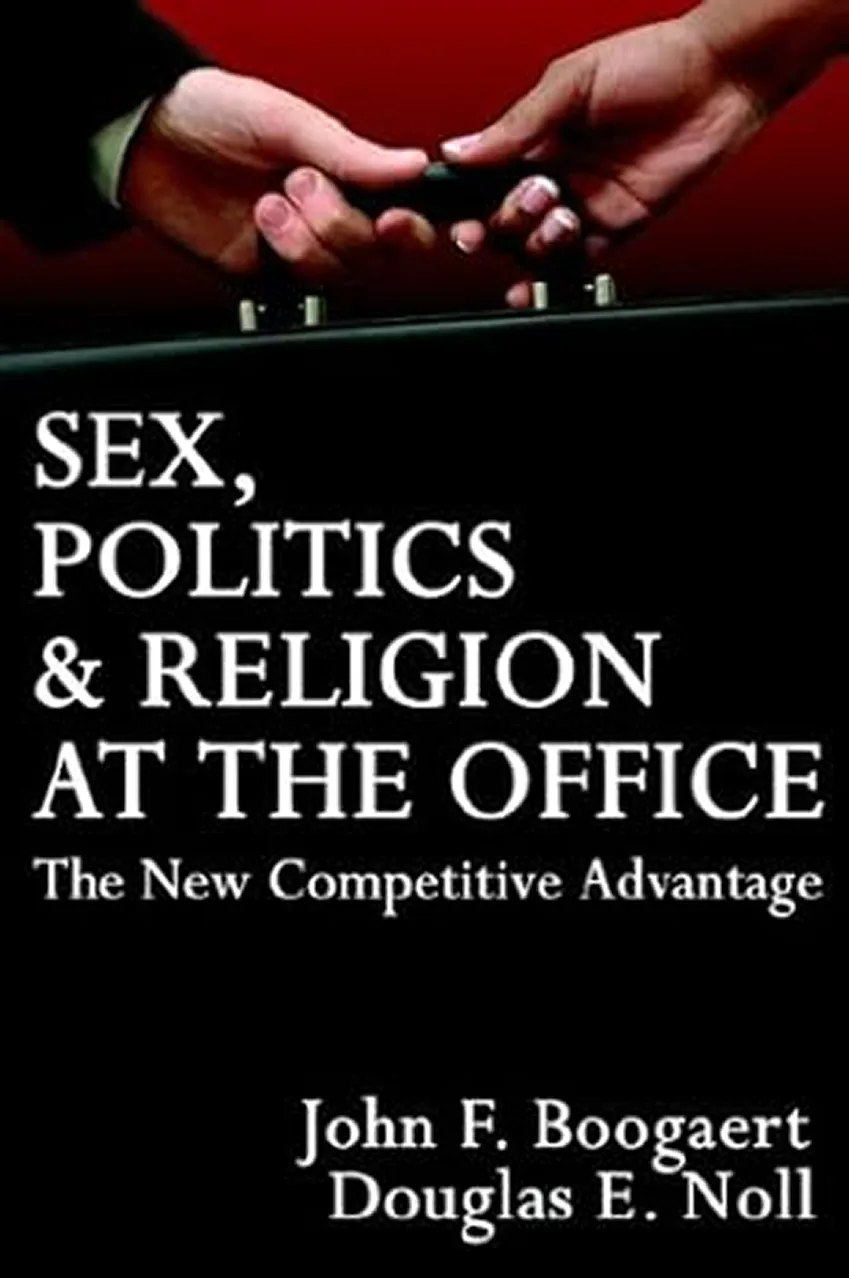 Sex, Politics & Religion at the Office