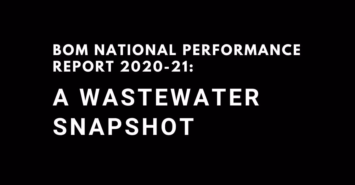 Text: BOM National Performance Report 2020-21: A wastewater snapshot