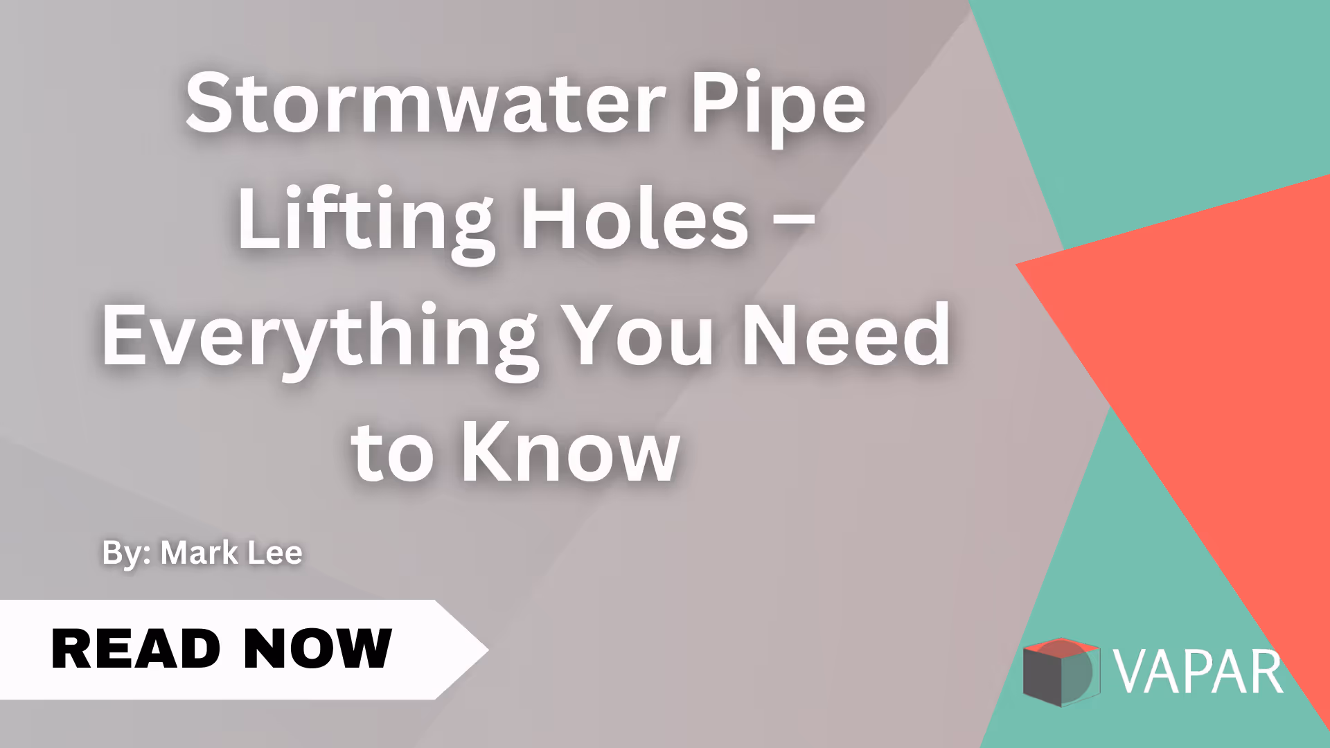Text: Stormwater Pipe Lifting Holes – Everything You Need to Know