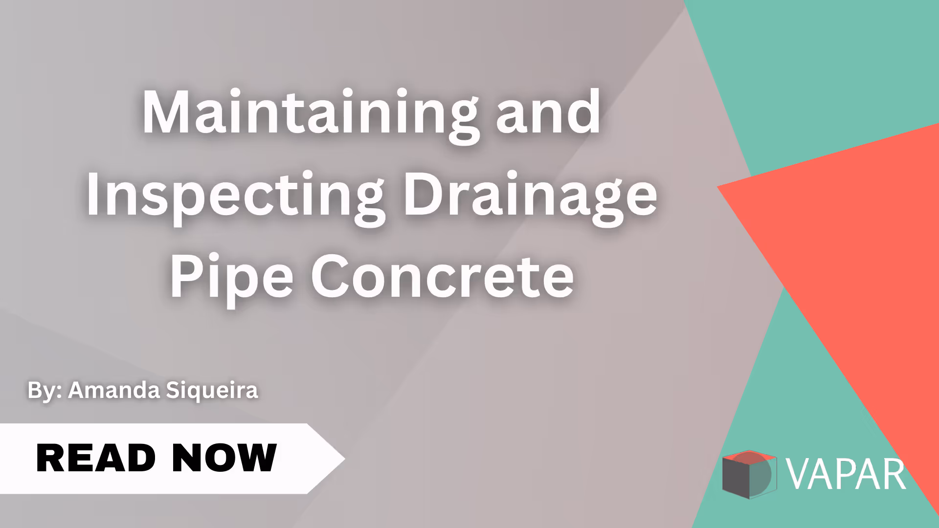 Text: Maintaining and Inspecting Concrete Drainage Pipes
