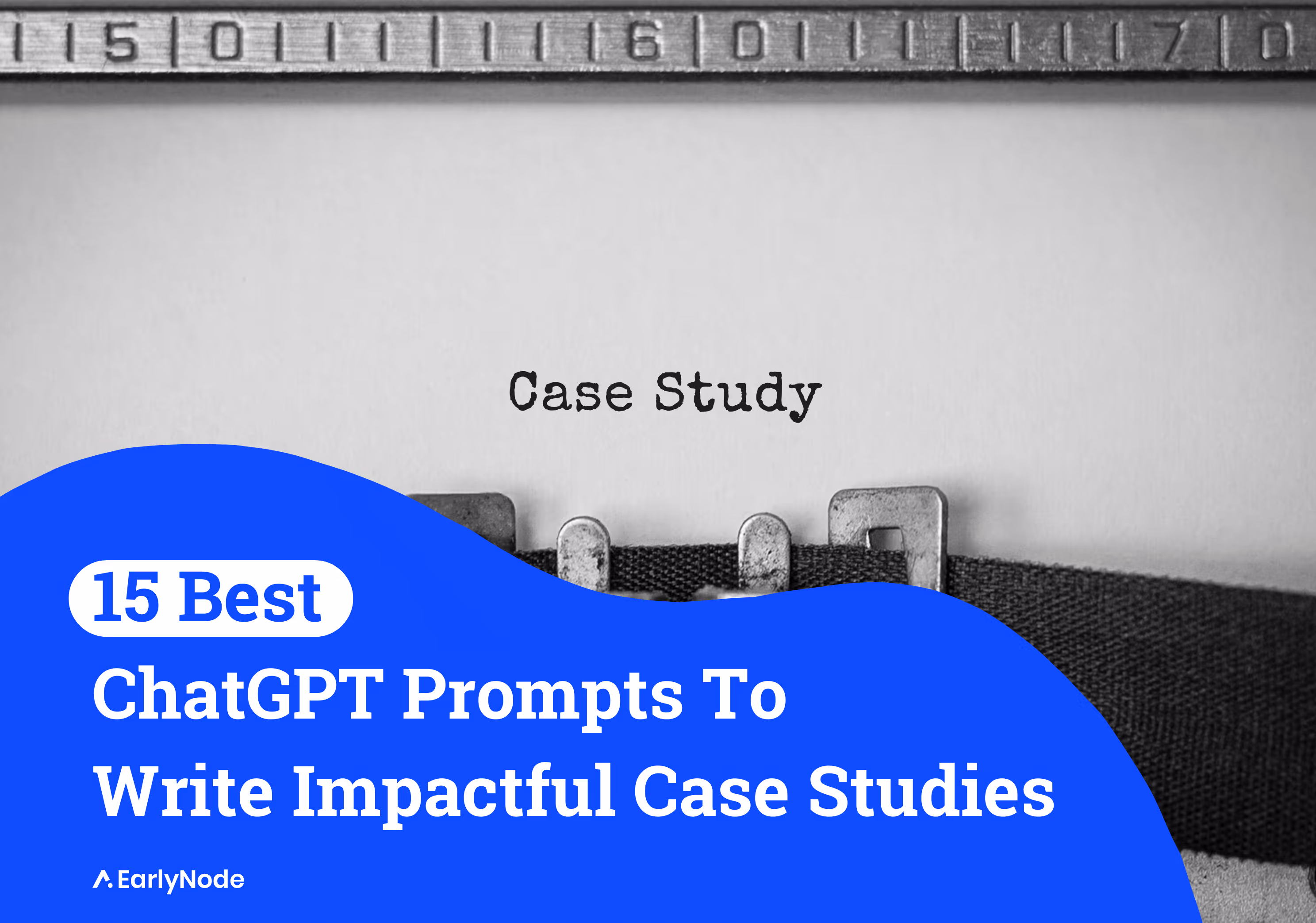 15 ChatGPT Prompts To Write Impactful Case Studies
