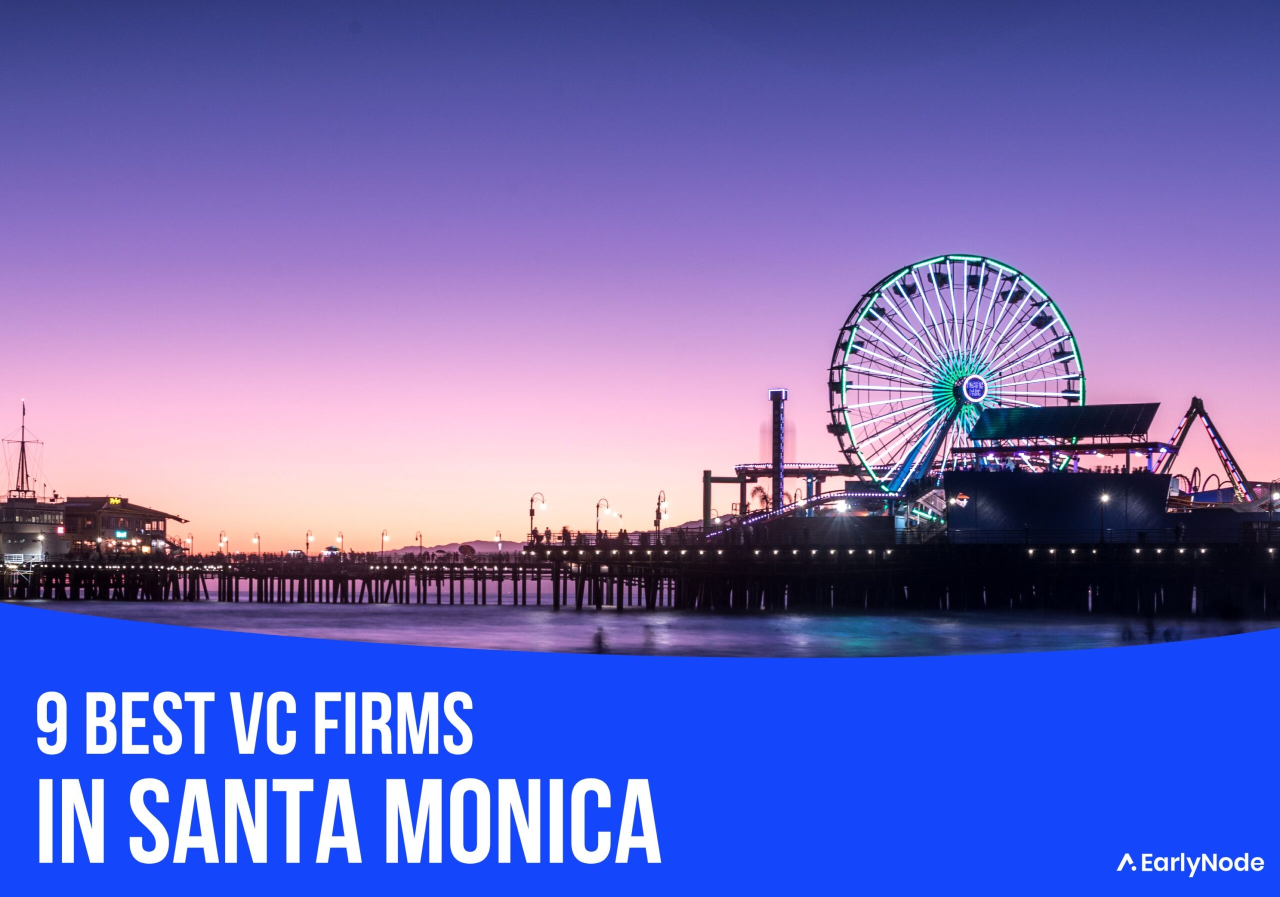 9 Best VC Firms in Santa Monica