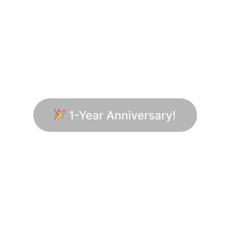 Gray button with party popper emoji and text reading 1-Year Anniversary!