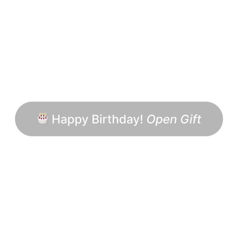 Gray rounded button with birthday cake emoji and text: Happy Birthday! Open Gift.