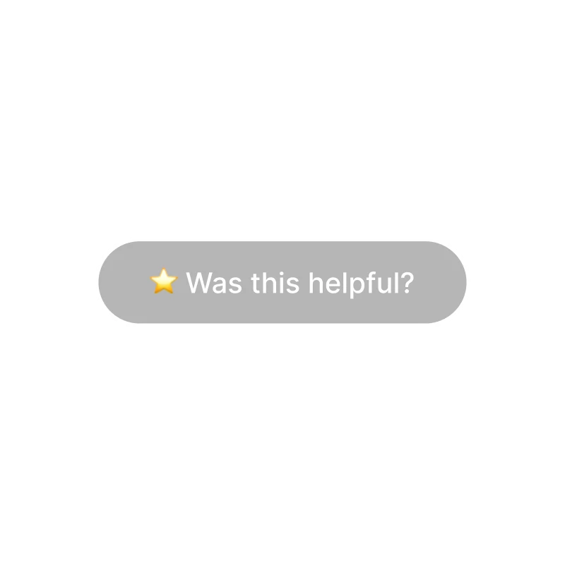 Gray rounded button with a star icon and text 'Was this helpful?'