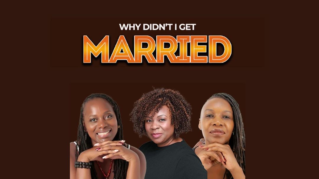 Why Didn't I Get Married