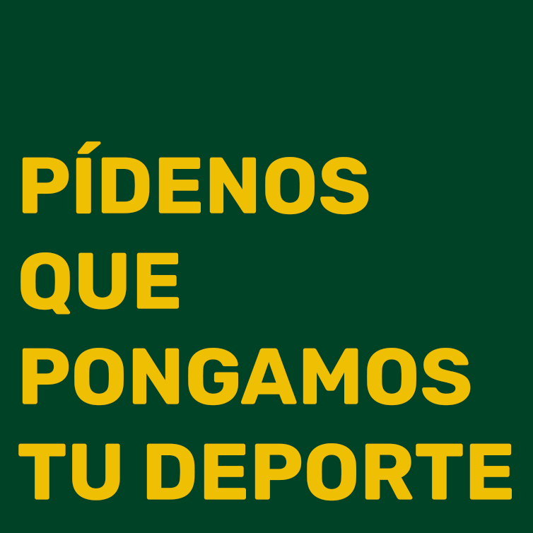 pídenos que pongamos tu deporte